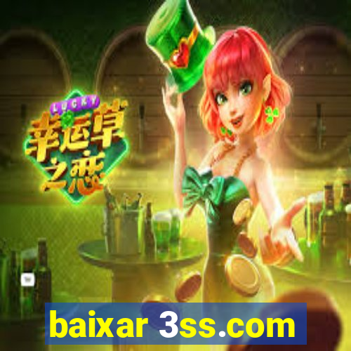 baixar 3ss.com